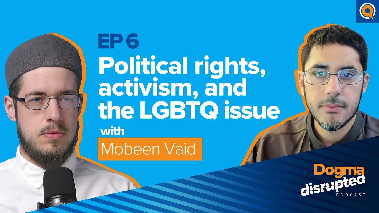 Political Rights, Activism & the LGBTQ Issue w/ Mobeen Vaid | Dogma Disrupted, w/ Imam Tom Facchine