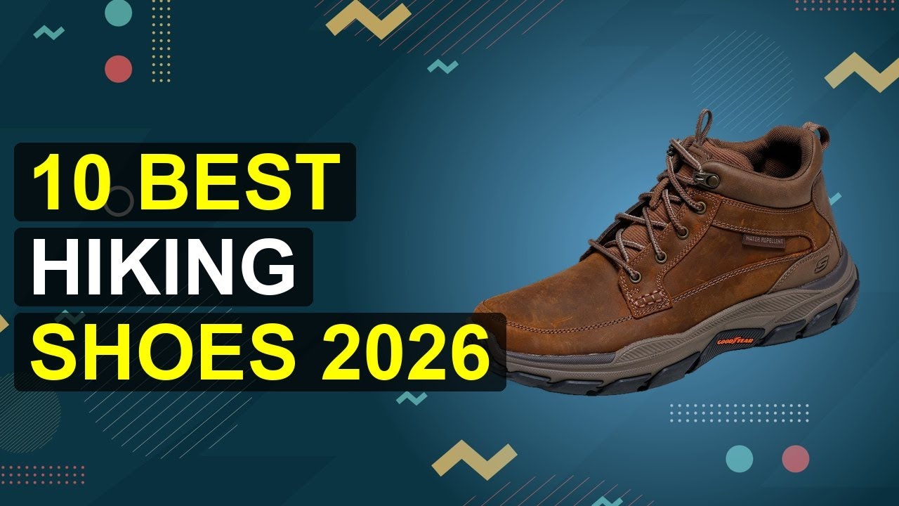 10 Best Hiking Shoes 2026 | Best Hiking Shoes For Durability