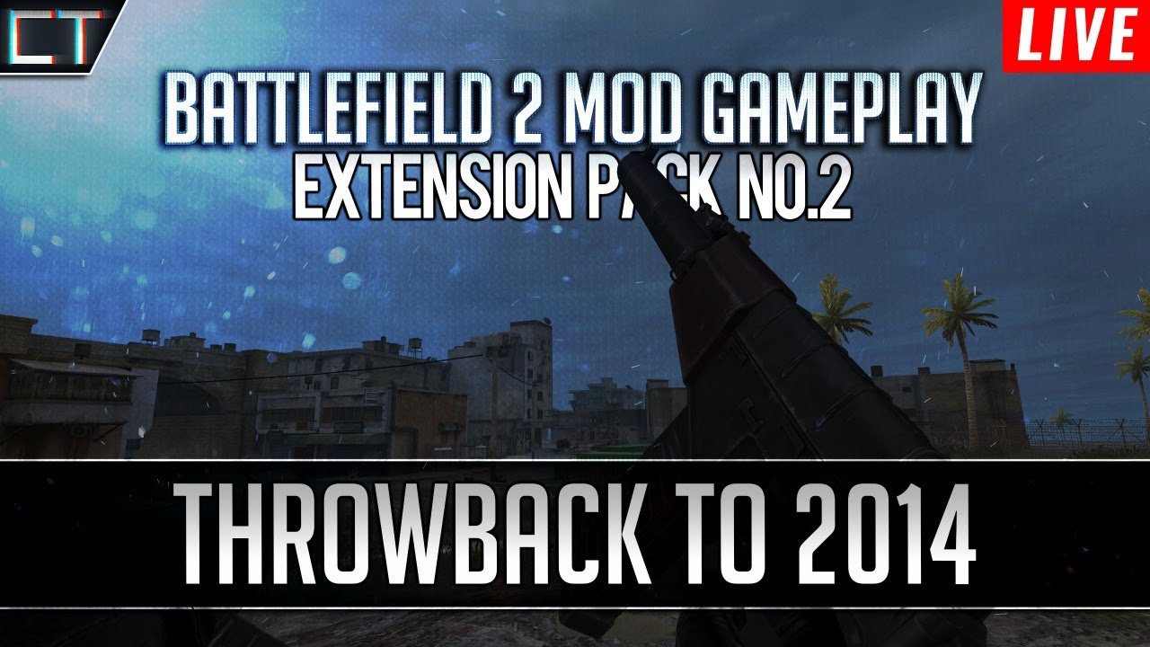 ➤NO EASY DAYS - Extension Pack No.2 Battlefield 2 Mod Gameplay Stream