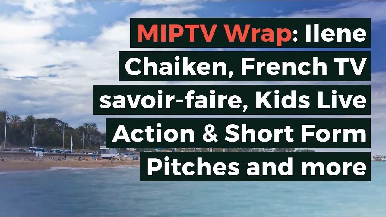 MIPTV 2019 Wrap: Ilene Chaiken, French TV savoir-faire, Kids Live Action & Short form Pitches
