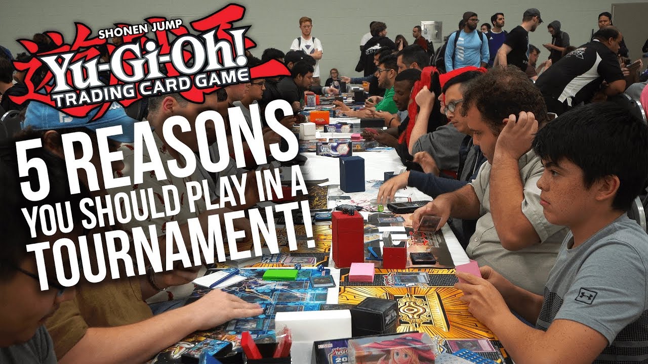 You Should Compete in Yu-Gi-Oh Tournaments and Here's Why.