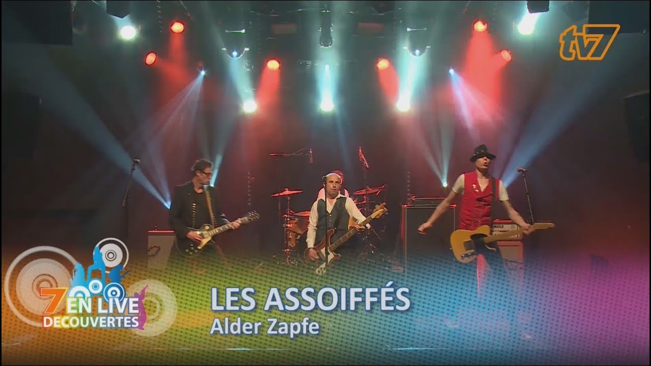Les Assoiffés - Alder Zapfe - TV7 [LIVE]