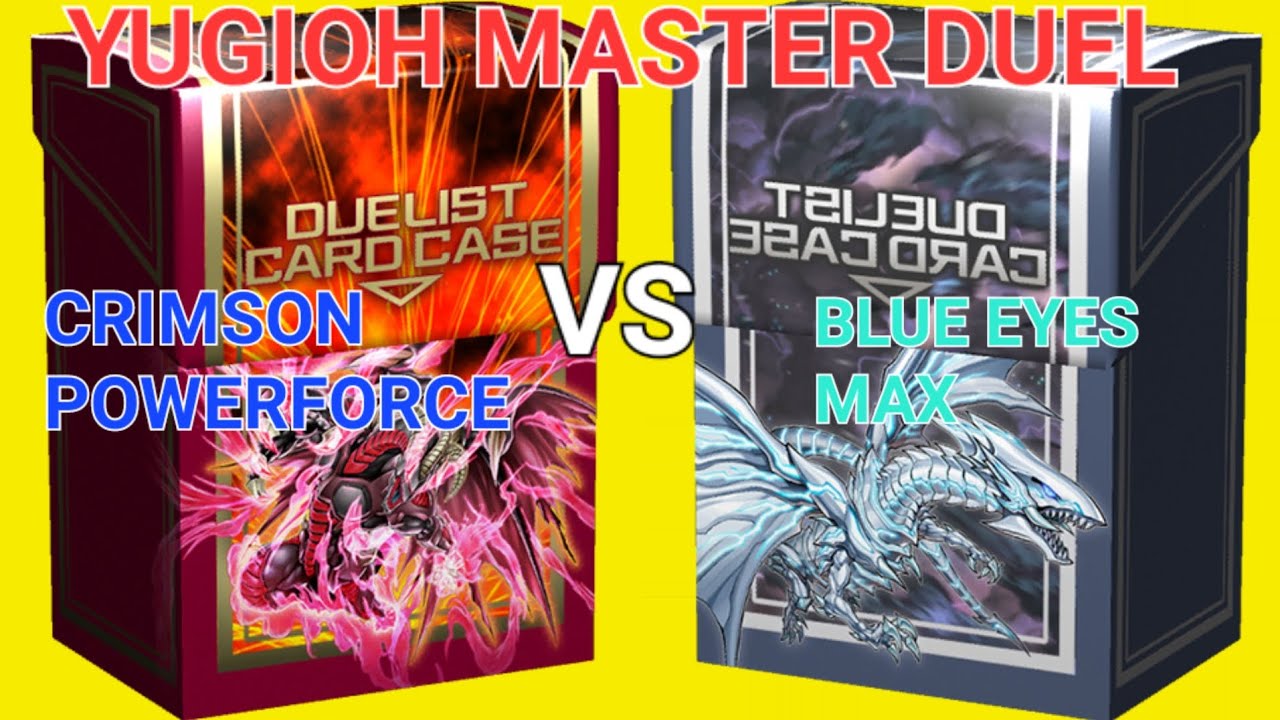 CRIMSON POWERFORCE VS BLUE EYES MAX - YUGIOH MASTER DUEL