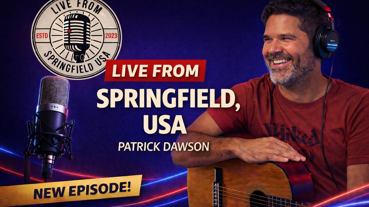 Live From Springfield USA  Podcast EP 7 | Patrick Dawson