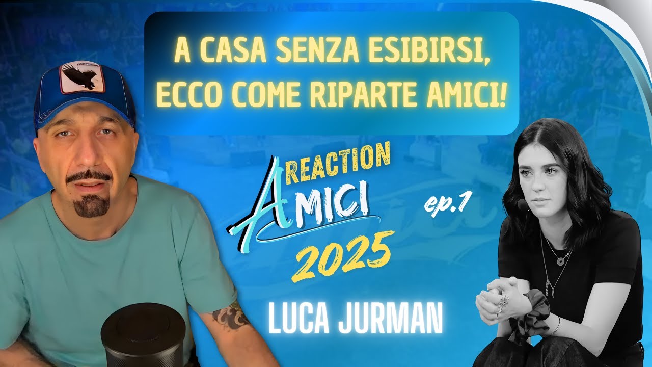 Amici25 ep.1-A casa senza esibirsi, ecco come riparte Amici! Mah... - Reaction Luca Jurman