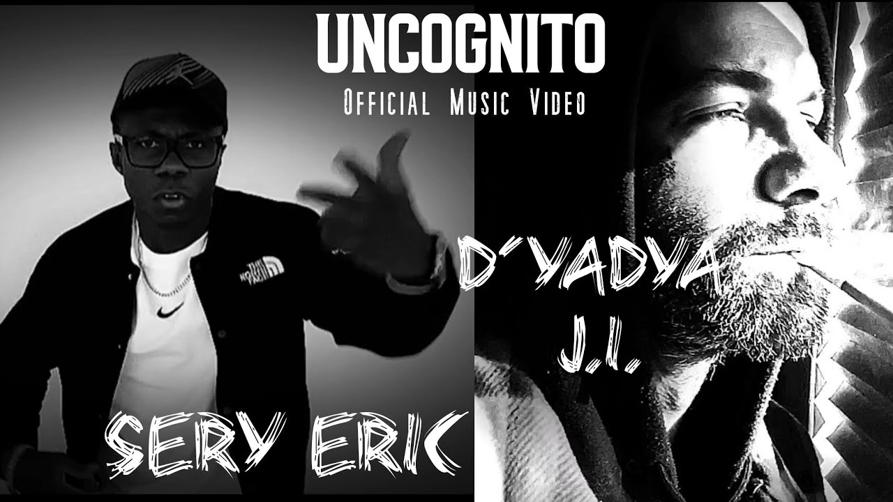 Sery Eric & D'yadya J.i. - Uncognito (Official Music Video)