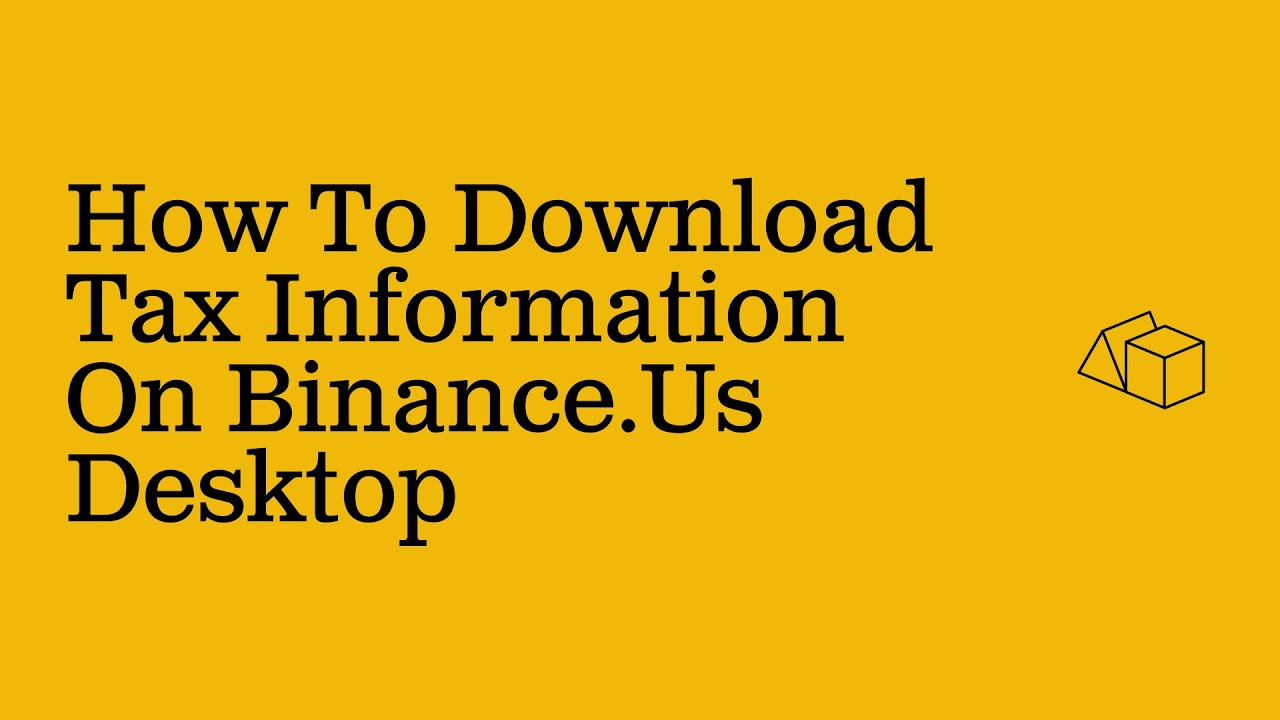 How To Download Tax Information On Binance.Us Desktop Video Walkthrough