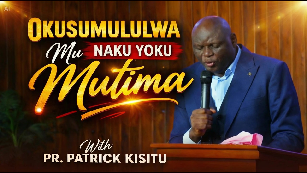 Okusumululwa Mu naku yokumutima || Pastor Patrick Kisitu