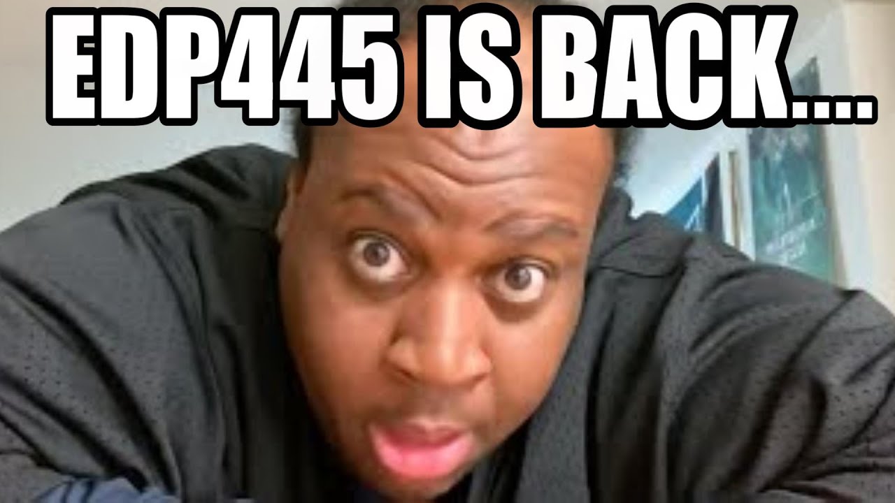 Edp445 Has Returned....