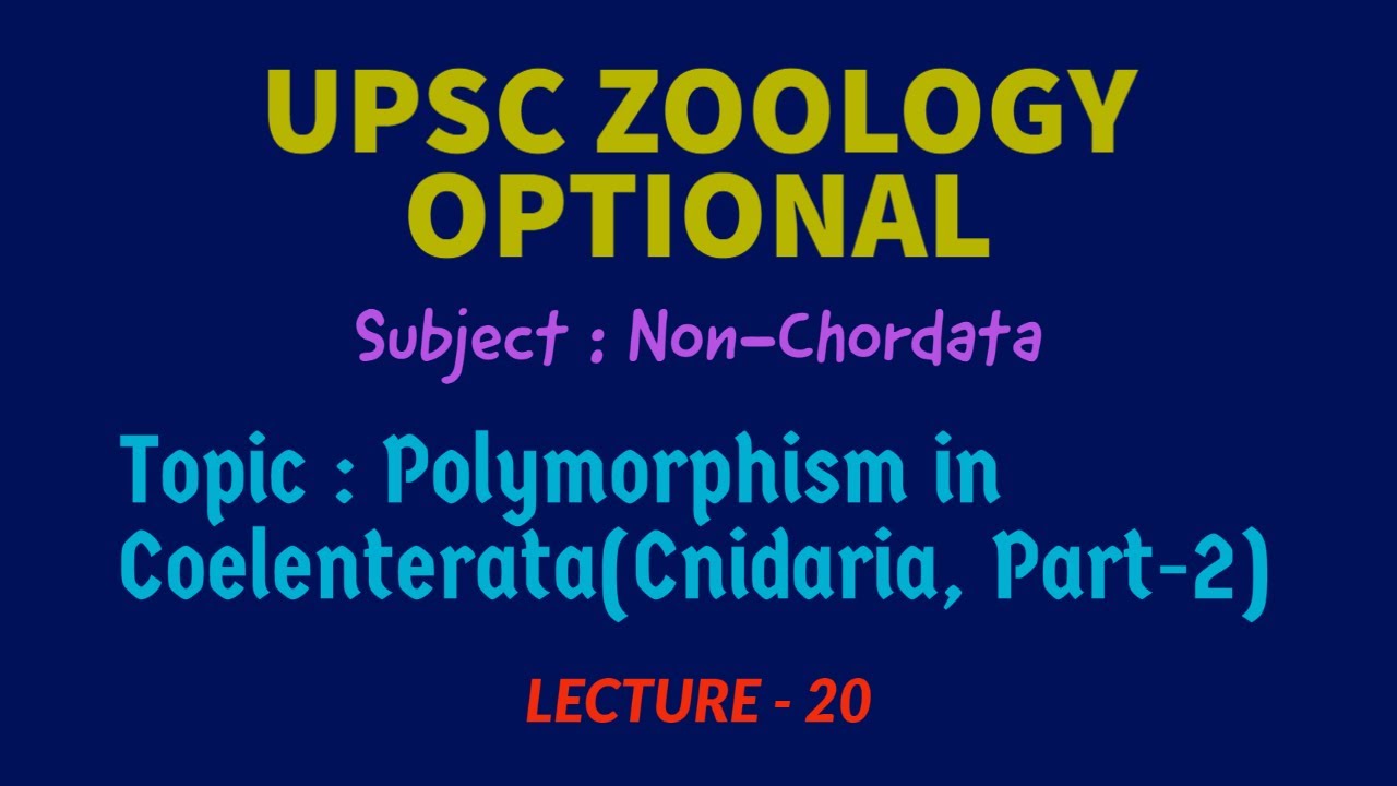 UPSC ZOOLOGY | Non-Chordata L - 20 | Polymorphism in Coelenterata(Cnidaria, Part-2) | IAS | IFS |