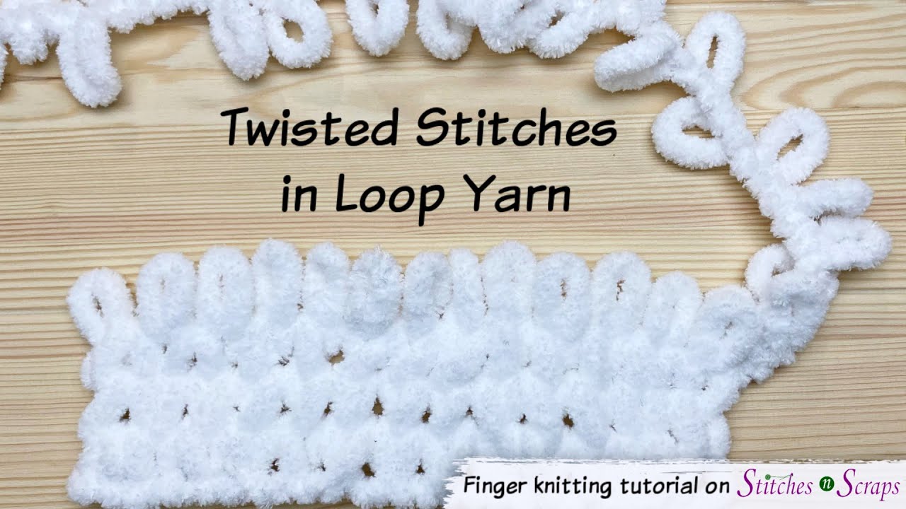 Twisted Knit Stitches in Loop Yarn