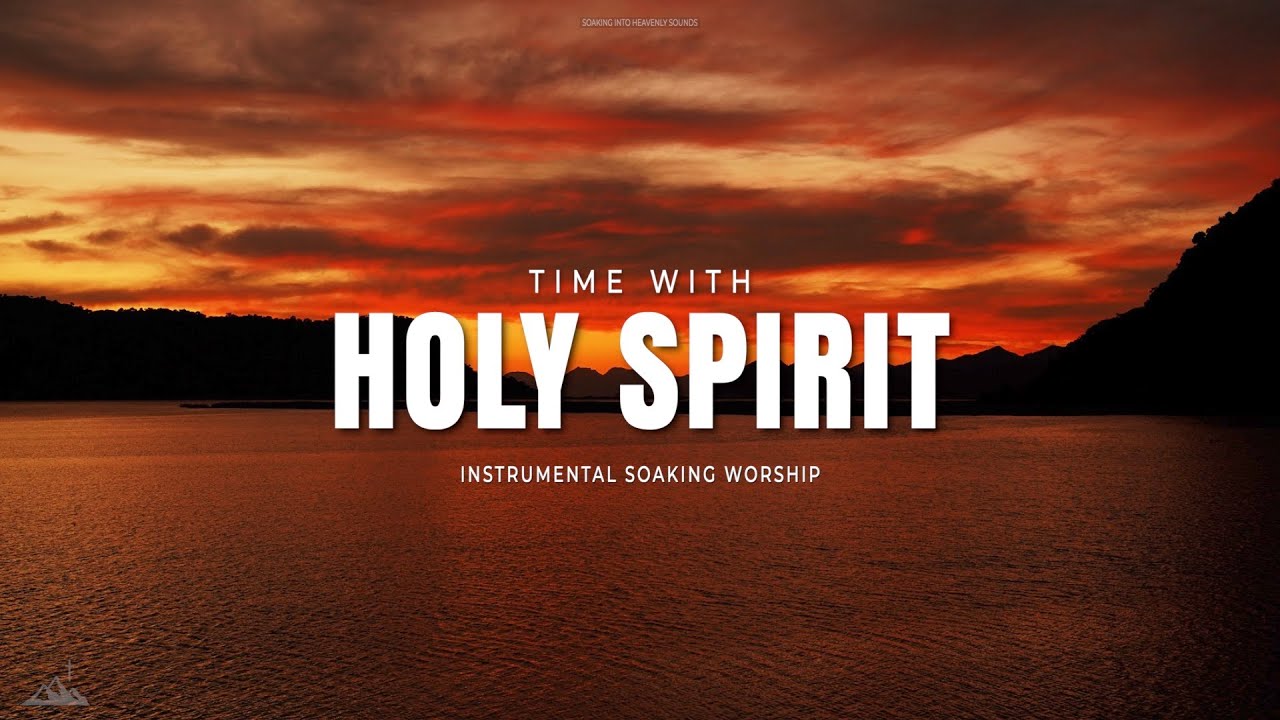 TIME WITH HOLY SPIRIT // INSTRUMENTAL SOAKING WORSHIP // SOAKING WORSHIP MUSIC