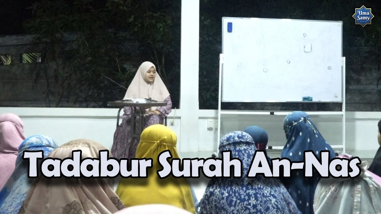 TADABUR SURAH ANNAS | Ma'had Az-Zahra | Ustadzah Fatimah Az-Zahra