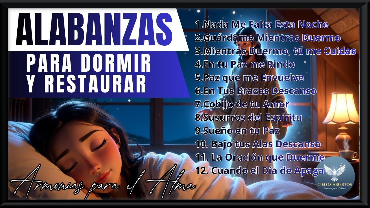 ALABANZAS PARA DESCANSAR EN SANTIDAD / MÚSICA CRISTIANA / MÚSICA QUE RESTAURA / ORACIÓN / ADORACION
