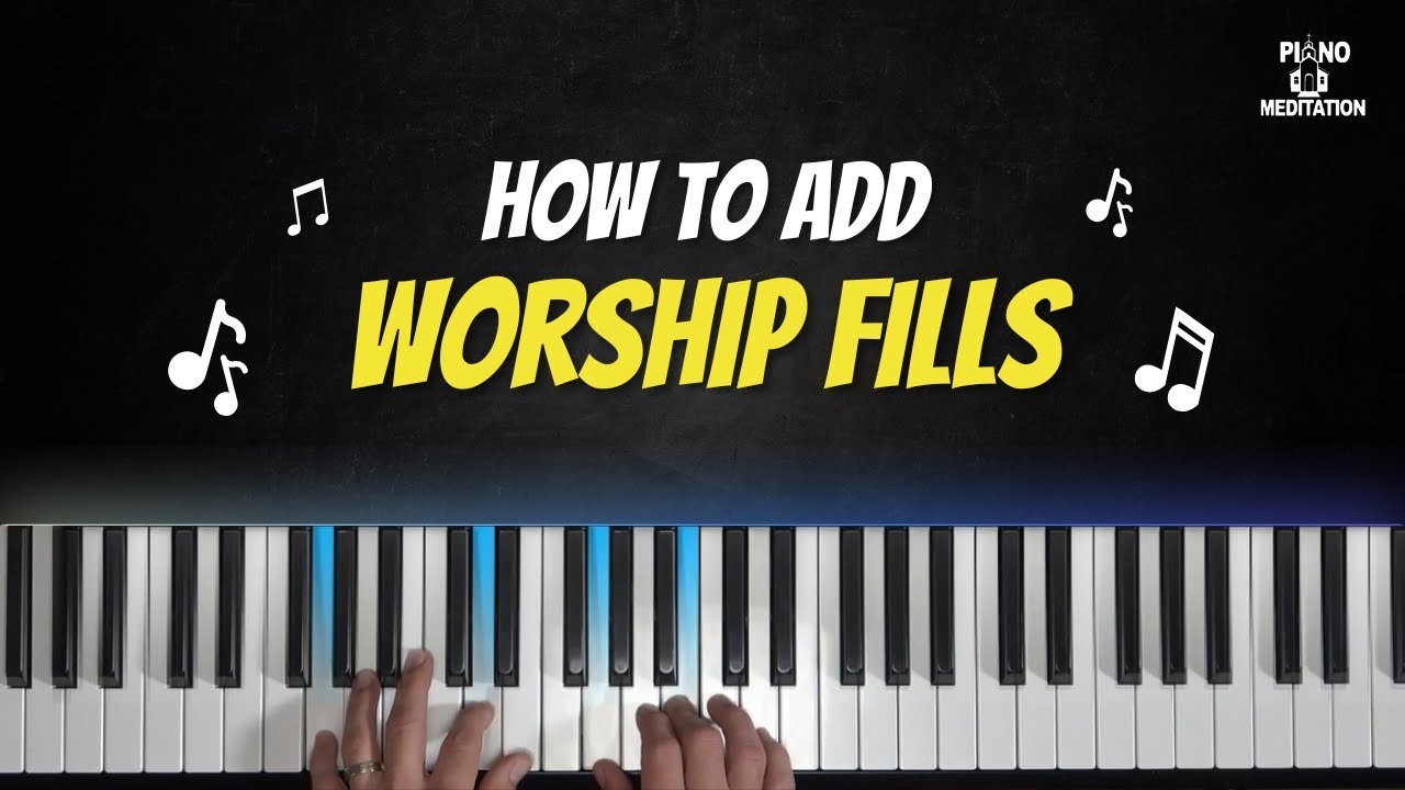 How To Add Worship Fills
