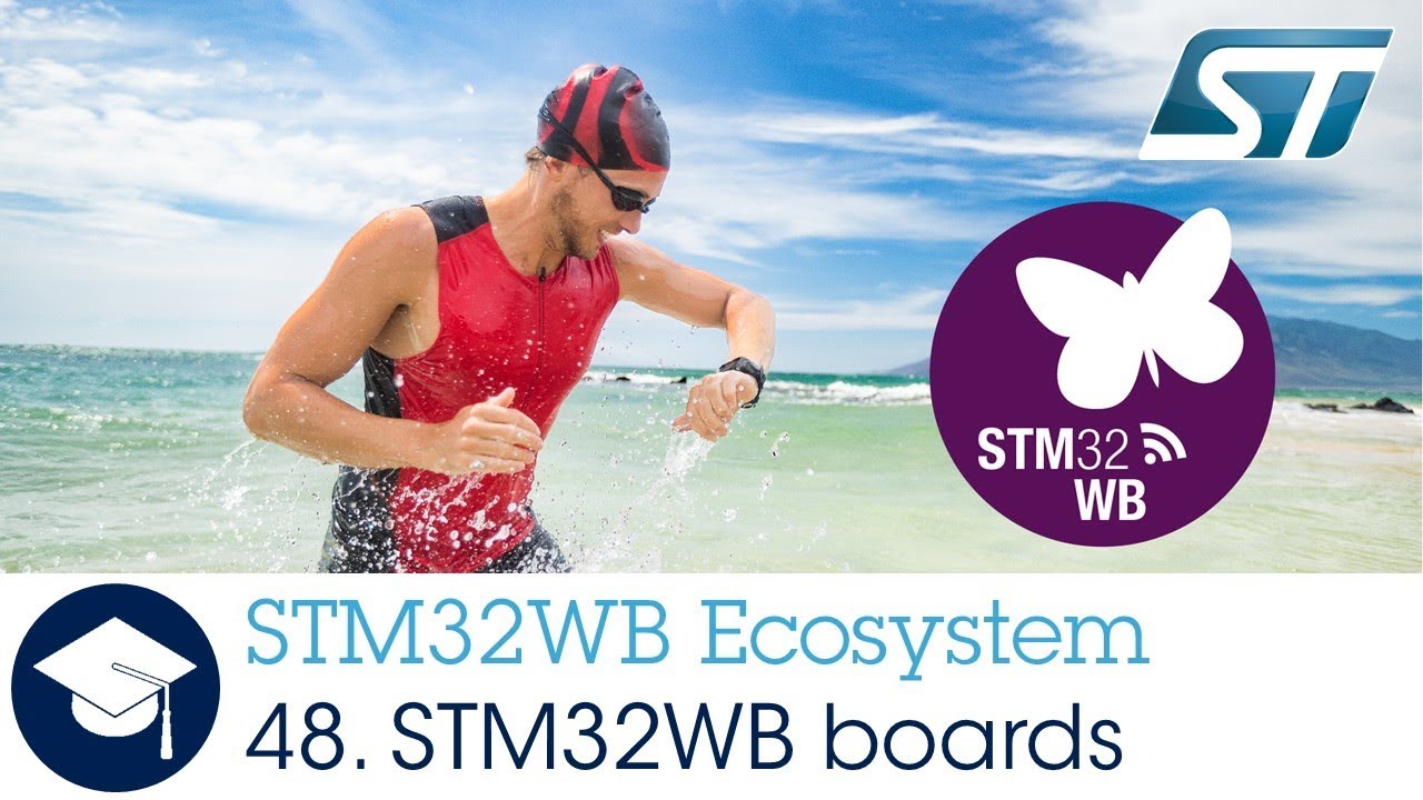 STM32WB OLT - 48. Ecosystem STM32WB Boards