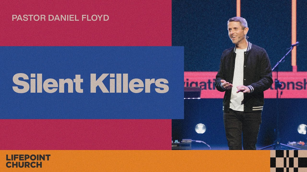 Silent Killers | Pastor Daniel Floyd