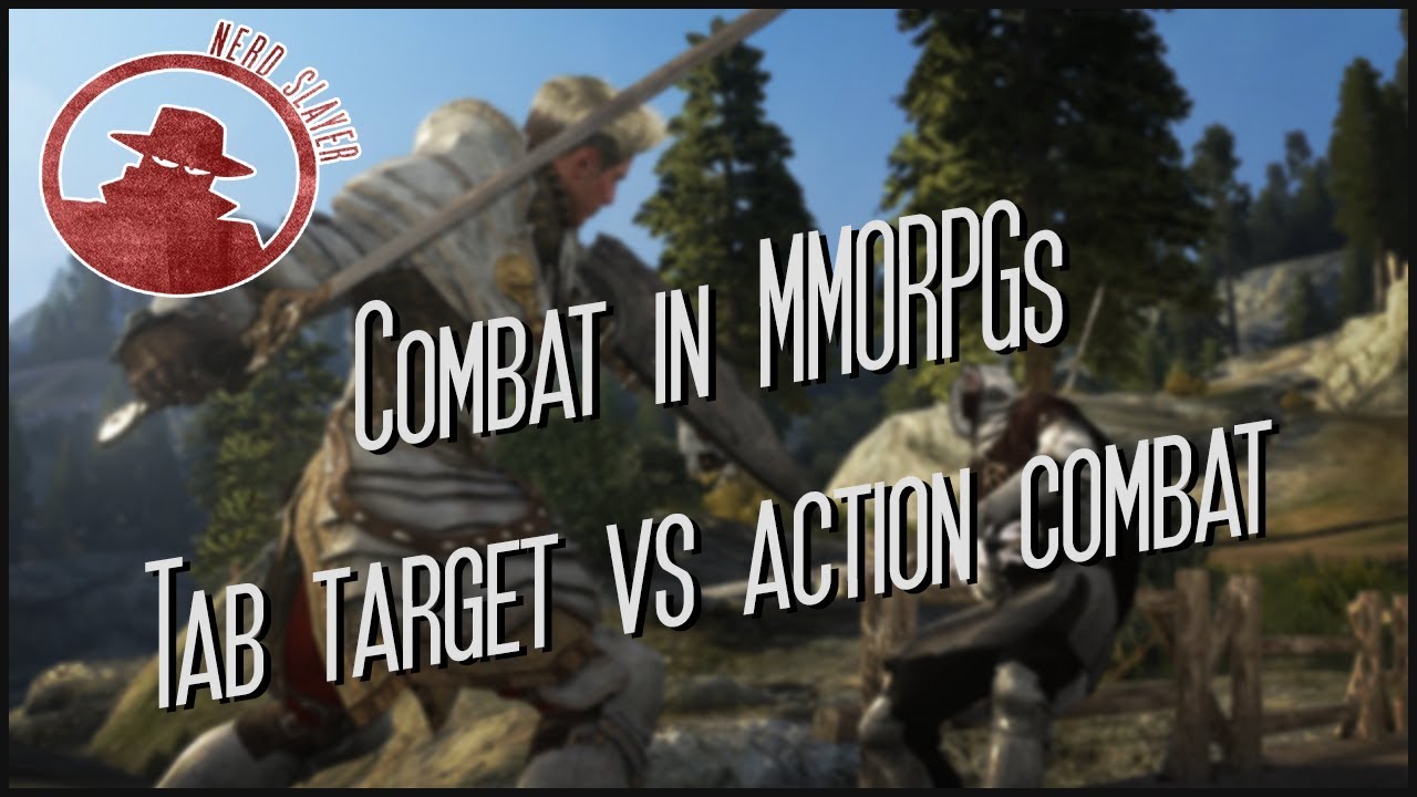 Combat in MMORPGs: Tab Target vs Action Combat