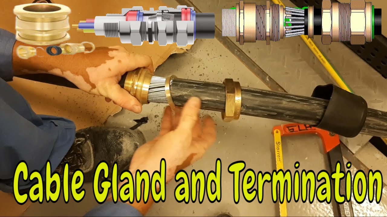 Cable Gland and Termination | Electric Cable Glanding and Fixing at Board | Cable Gland Installation
