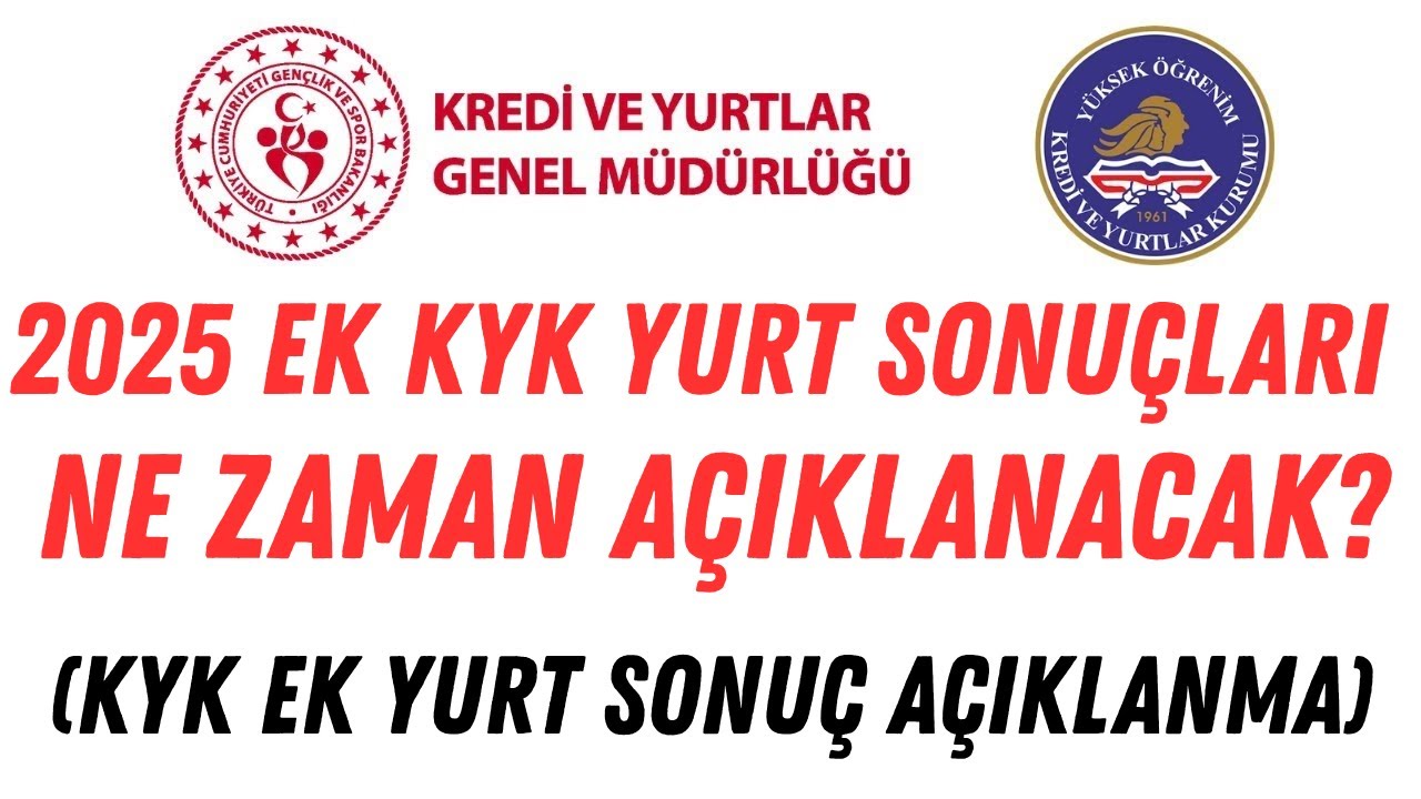 📢 2025 KYK EK YURT BAŞVURU SONU&Ccedil;LARI NE ZAMAN A&Ccedil;IKLANACAK? #2025yks #yks2025 #kyk