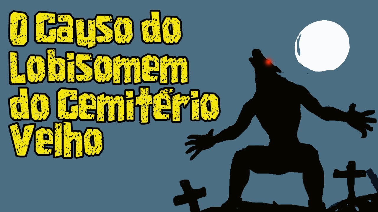 O Lobisomem do Cemitério Velho | Causos Malassombrados #17