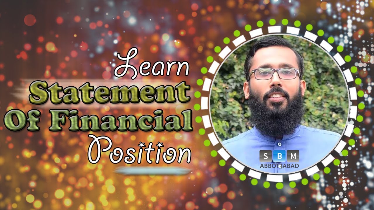 Learn Statement Of Financial Position By Amir Shakoor