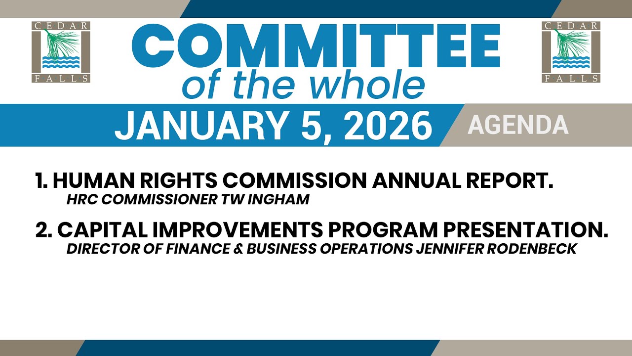 Cedar Falls Committee of the Whole: January 5, 2026