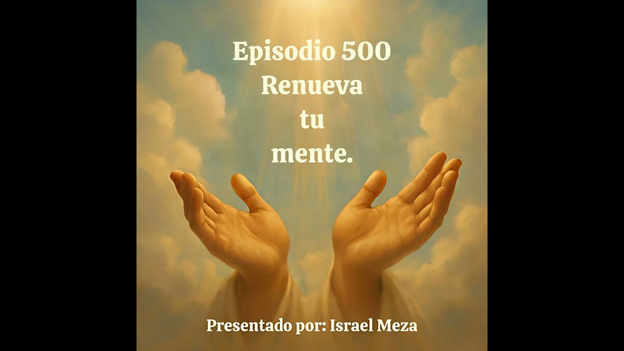 Renueva tu mente.