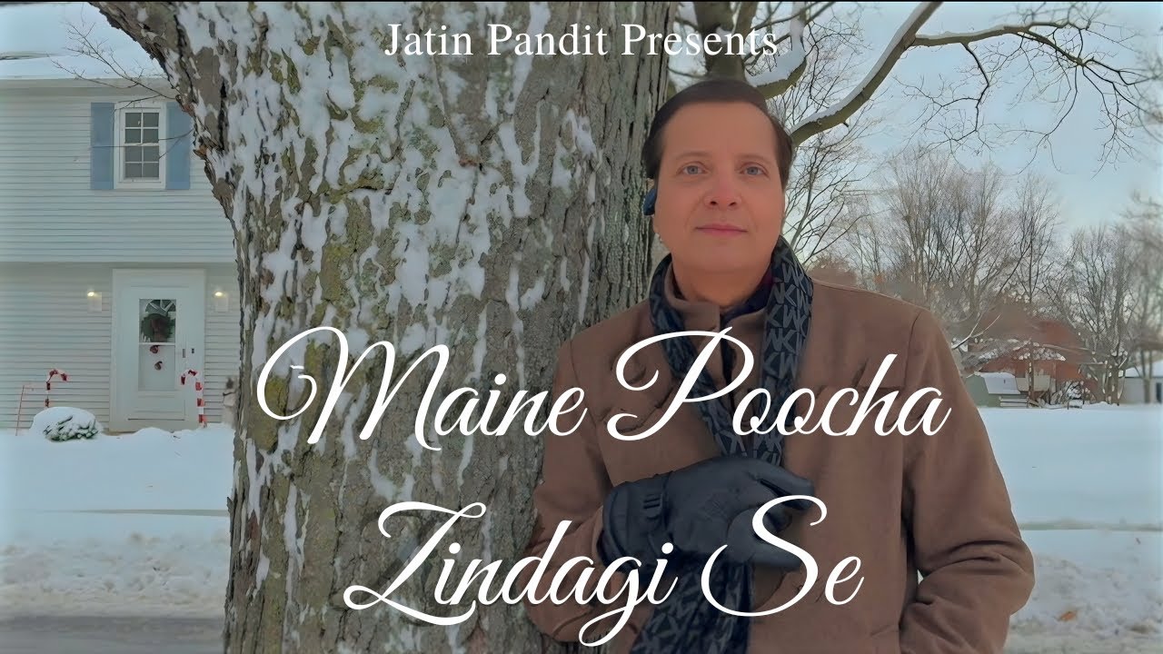 Maine Poocha Zindagi Se | Jatin Pandit | Sanjay Chhel | Raahul Jatin | Nostalgia | New Release