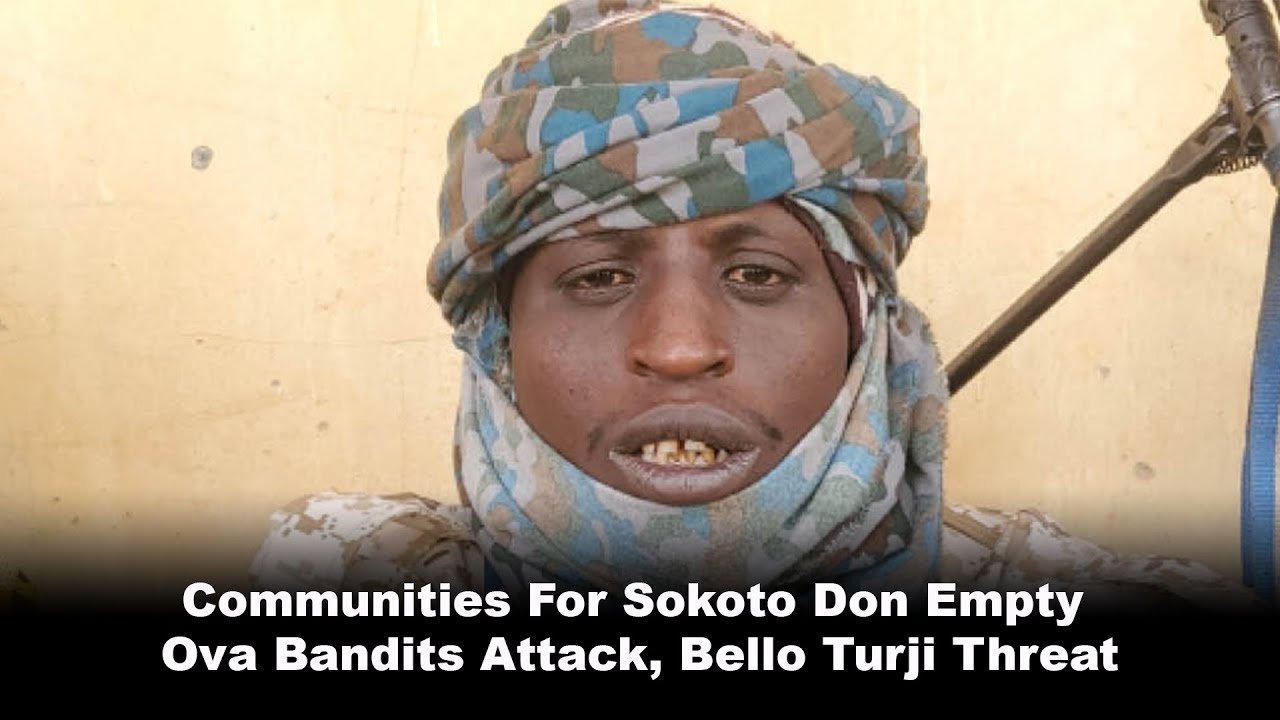 Communities For Sokoto Don Empty Ova Bandits Attack, Bello Turji Threat