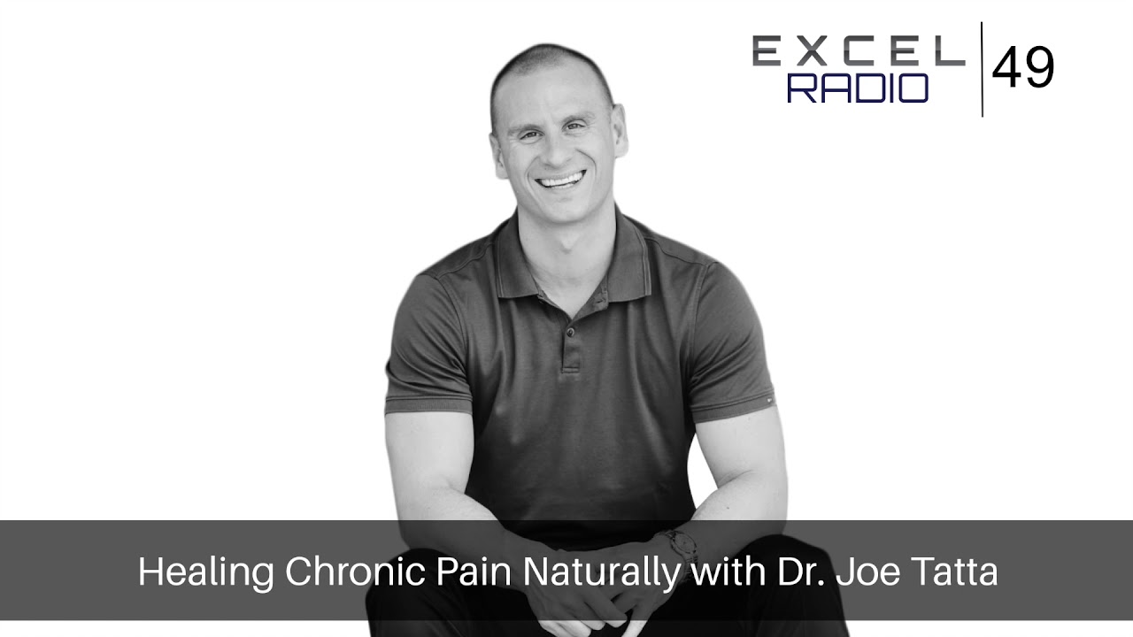 Episode 49: Healing Chronic Pain Naturally with Dr. Joe Tatta