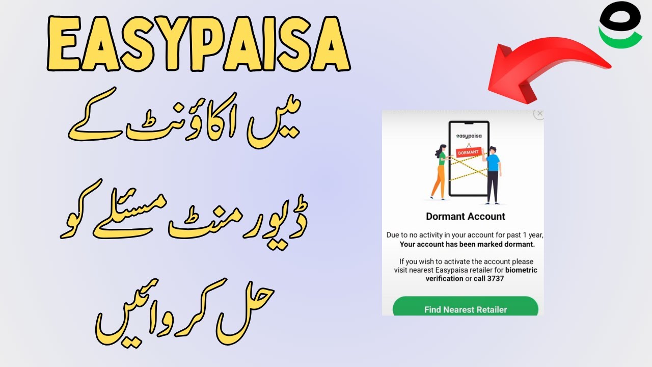 Fix Due to no activity in your Account for past 1 year your account has been mark dormant easypaisa