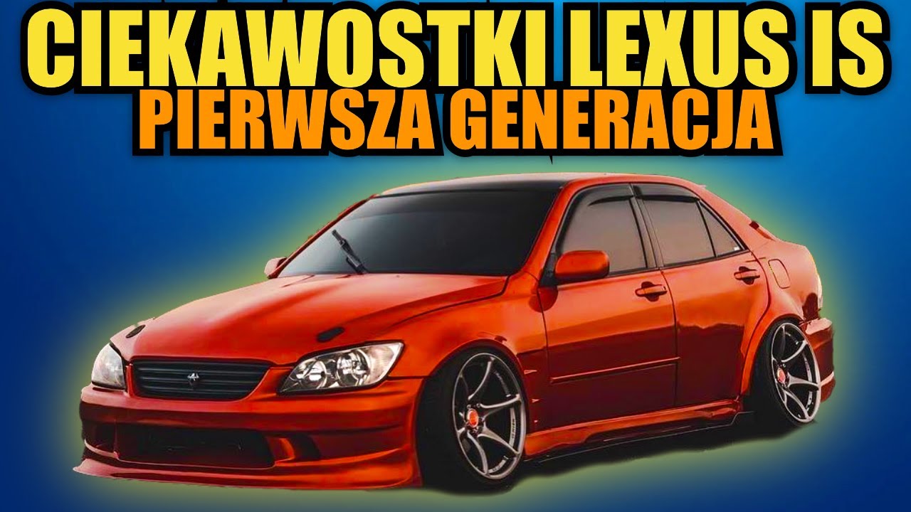Ciekawostki LEXUS IS Generacja 1 - Sprawdź czy znasz wszystkie!