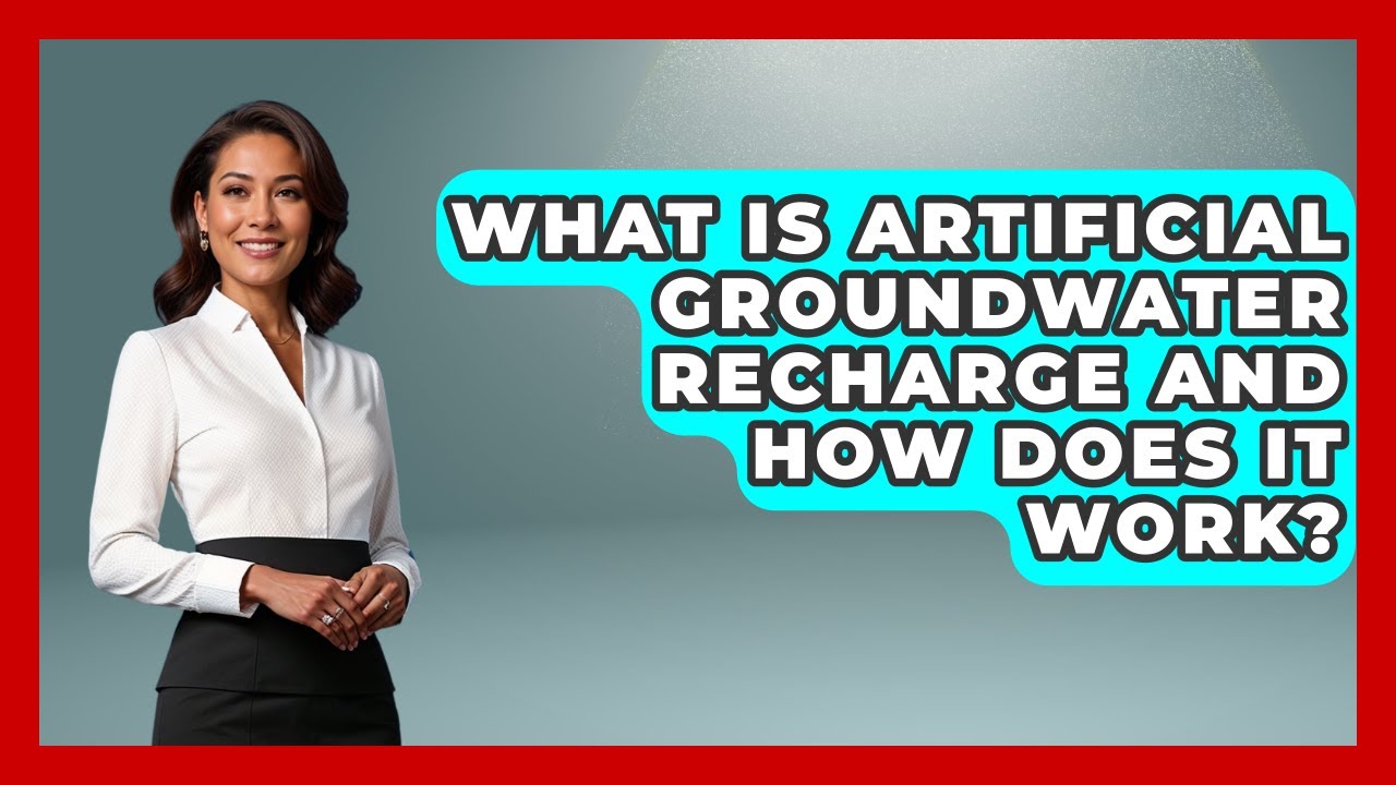 What Is Artificial Groundwater Recharge And How Does It Work? - Water Science For Everyone