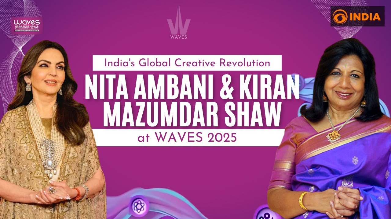 India's Global Creative Revolution | Nita Ambani & Kiran Mazumdar Shaw at WAVES 2025