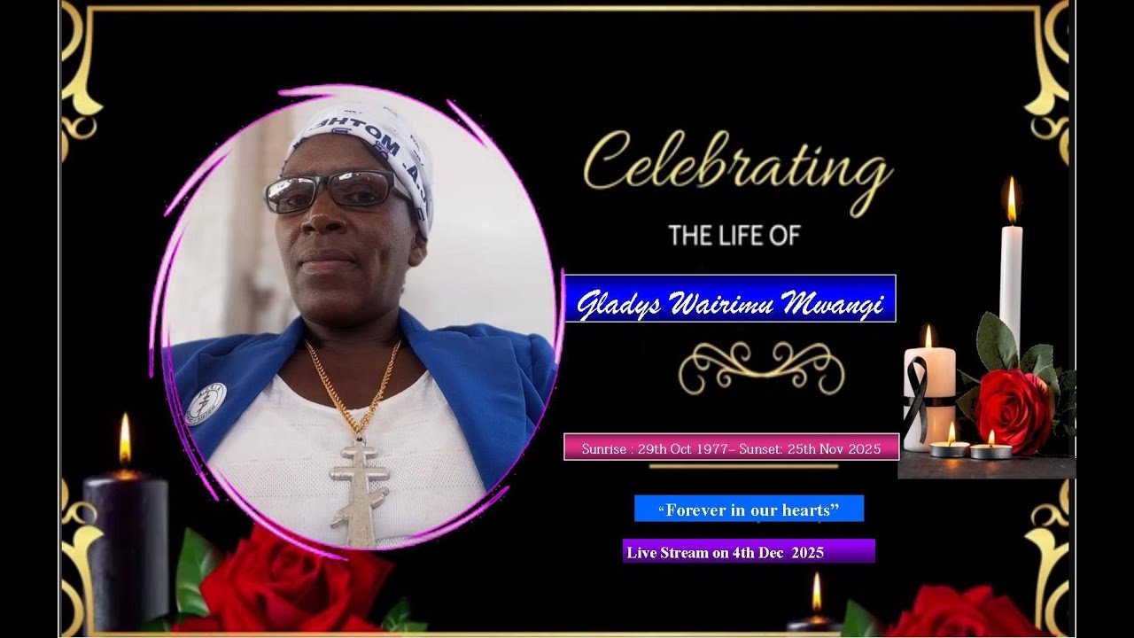 IN LOVING MEMORY OF GLADYS WAIRIMU MWANGI (1977 - 2025)