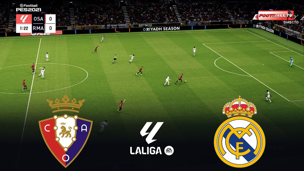🔴LIVE : Osasuna vs Real Madrid - Spanish La Liga 2026 en vivo | Pes 21 Gameplay Simulation