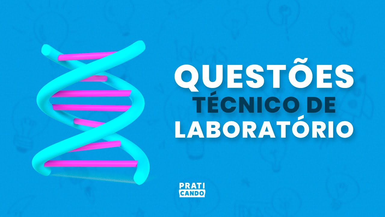 QUESTÕES TÉCNICO DE LABORATÓRIO *ANÁLISES CLÍNICAS IBFC* | Praticando