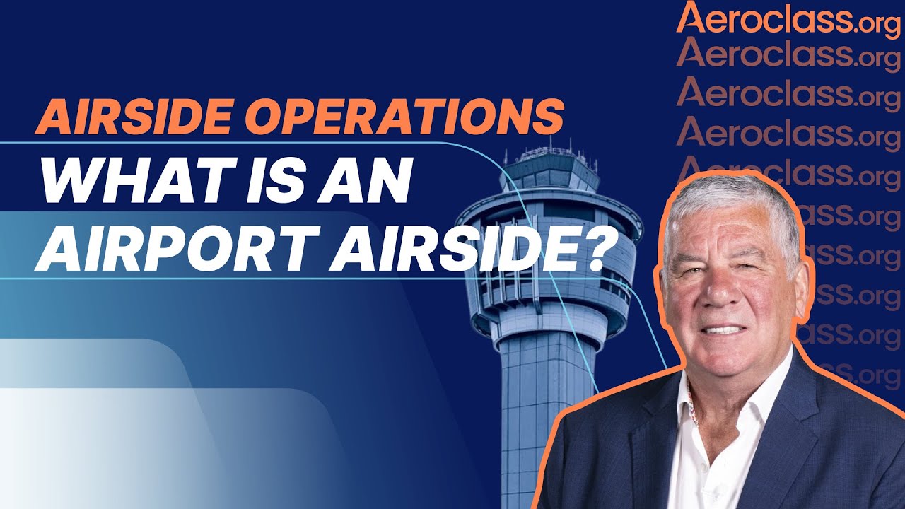 What Is an Airport Airside? | Aeroclass Lessons