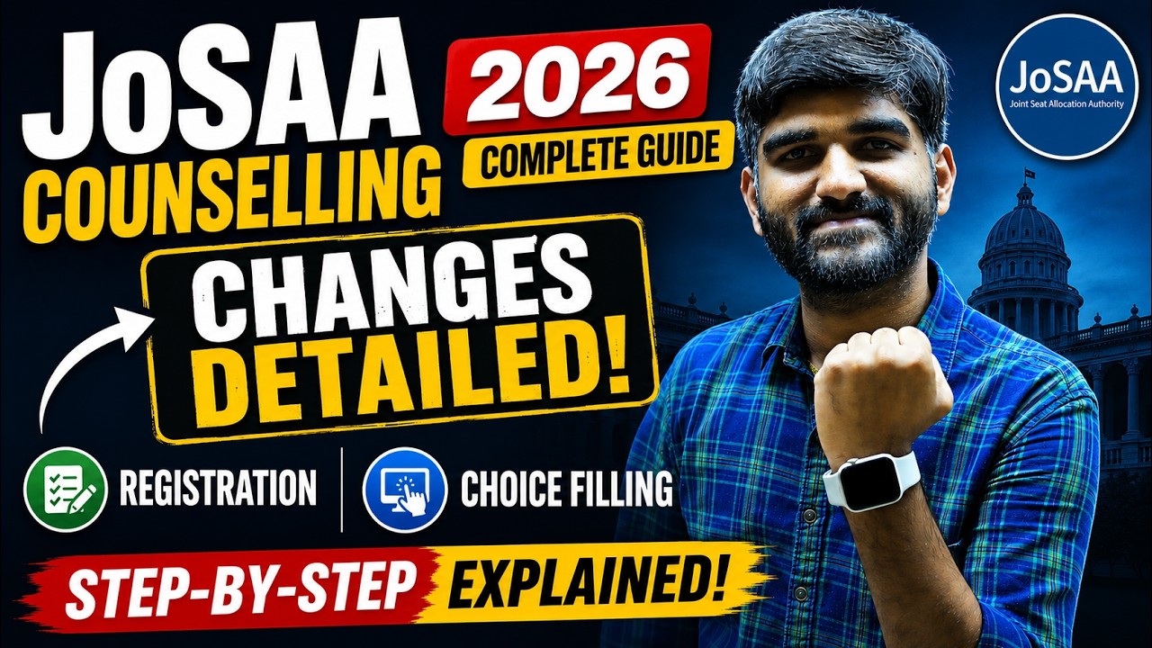 JoSAA Counselling Procedure 2026 Changes Detailed Guide, Choice Filling, Registration & Documents