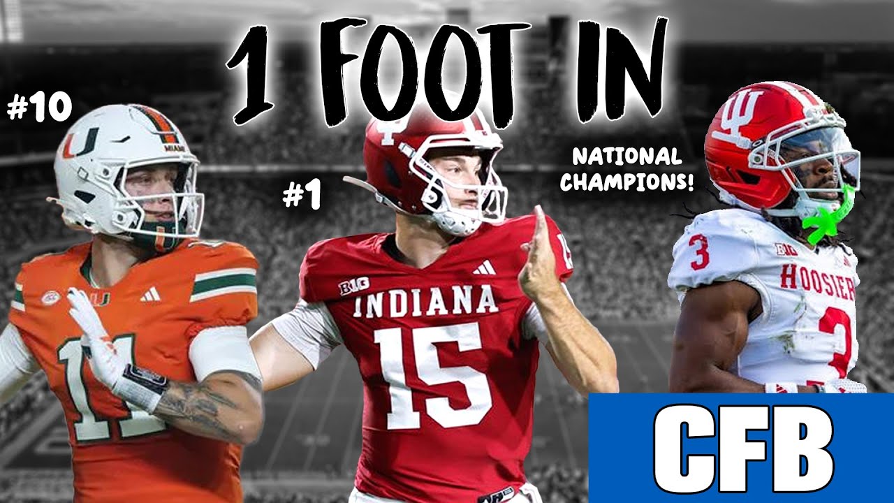 THE INDIANA HOOSIERS ARE NATIONAL CHAMPIONS! | 1 FOOT IN (CFB)