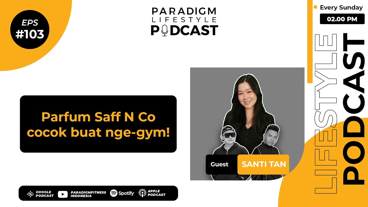 Parfum Saff n Co cocok buat nge-gym! | Santi Tan | EPS. 103