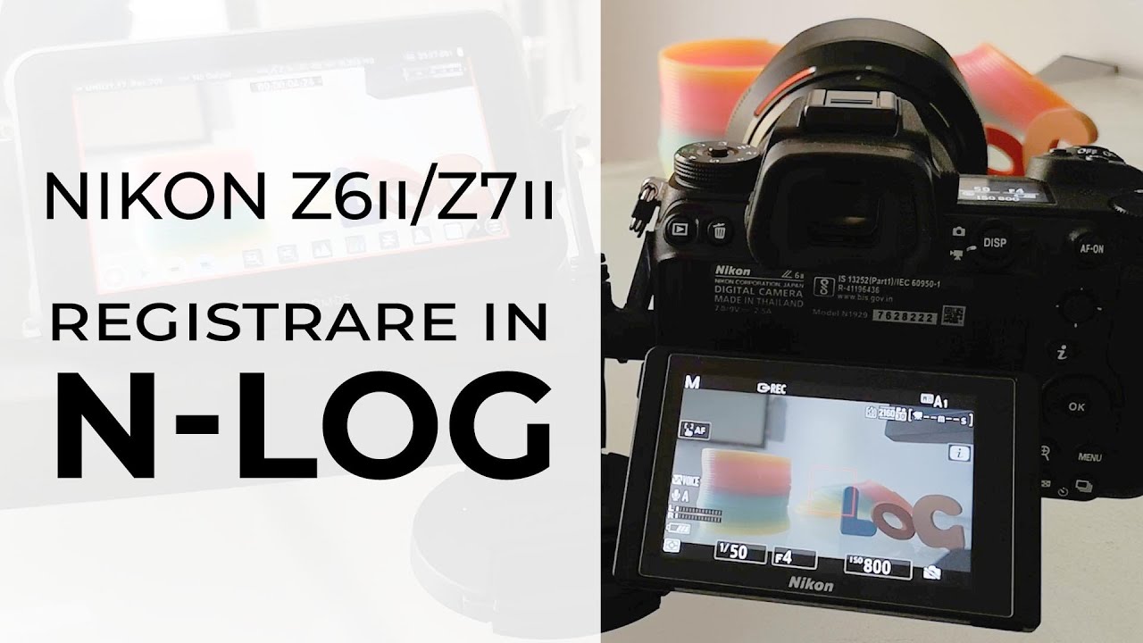Registrare in N-LOG con Nikon Z6ii e Z7ii (SUB EN)