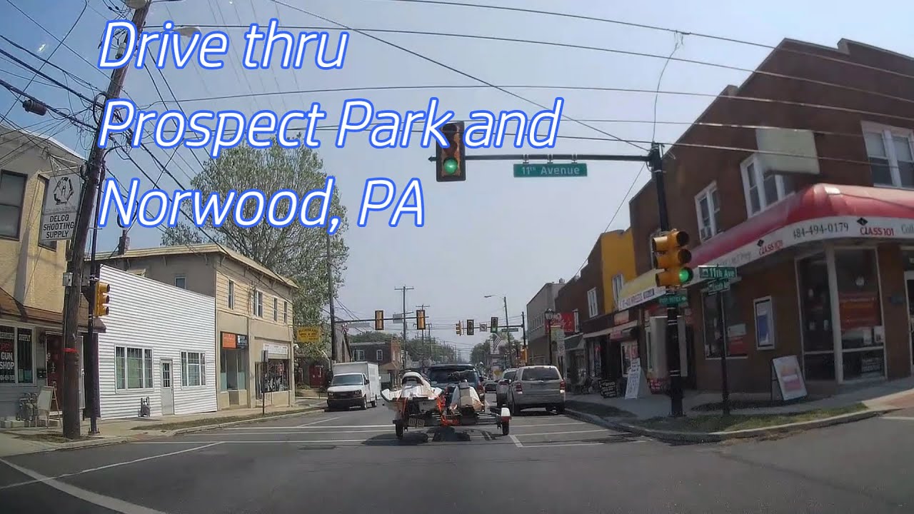 DRIVING THRU PROSPECT PARK AND NORWOOD - DELAWARE COUNTY PA TOURS