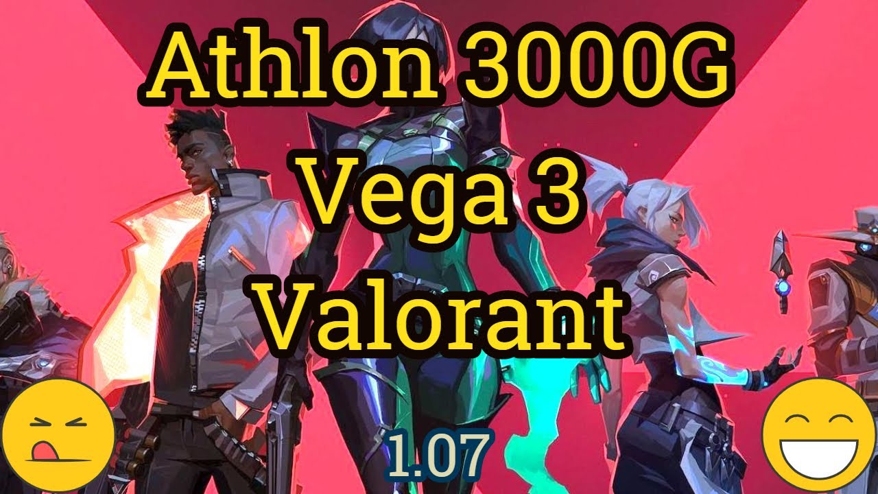 Athlon 3000G + Radeon Vega 3 = VALORANT