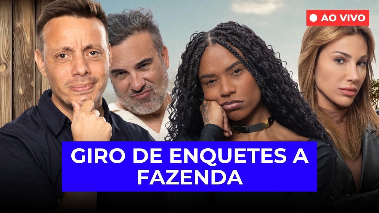 A FAZENDA: GIRO DE ENQUETES!