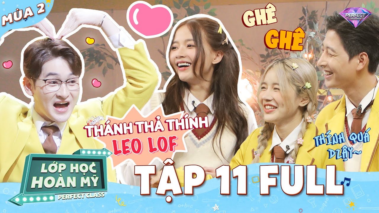 Lớp Học Hoàn Mỹ Mùa 2 Tập 11 Full: Lan Hương chính thức có bồ sau câu 