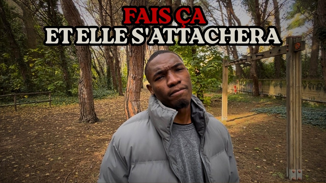 Ce Qu'il Faut Faire Pour Qu'elle S'attache à Toi