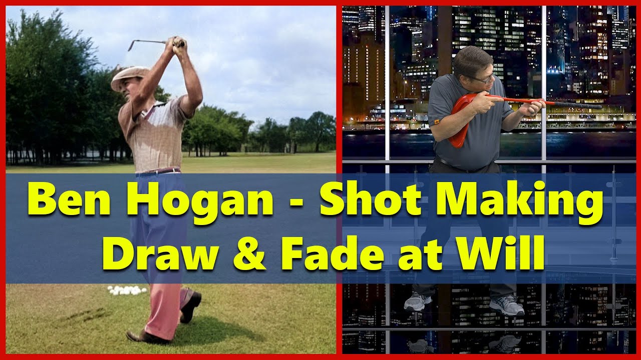 Ben Hogan - Draw and Fade the Golf Ball at Will 👌