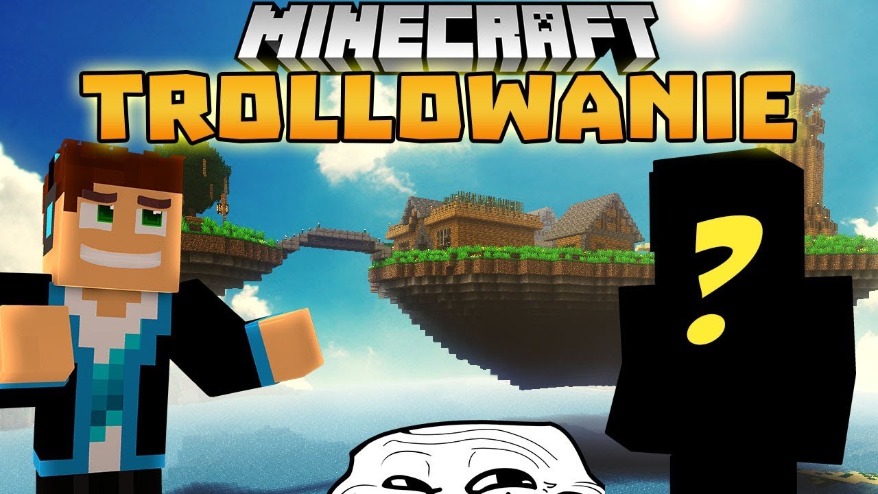 MINECRAFT TROLLOWANIE - TROLLUJE YOUTUBERA!!! (#34)